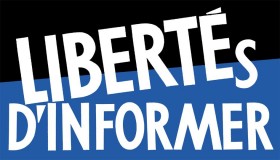 La campagne Liberté d'Informer - LIBERTE D'INFORMER